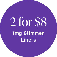 2 for $8 fmg Glimmer Liners