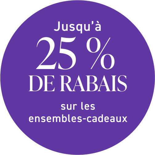 Jusqu’à 25 % DE RABAIS sur les ensembles-cadeaux