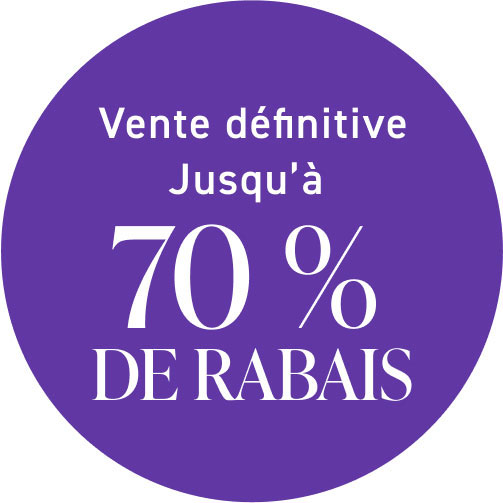 Vente définitive Jusqu’à 70 % DE RABAIS