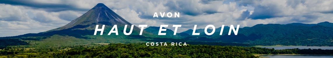 Avon, haut et loin – Costa Rica 