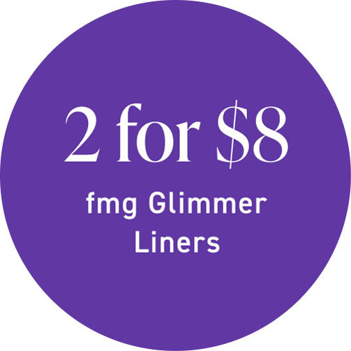 2 for $8 fmg Glimmer Liners