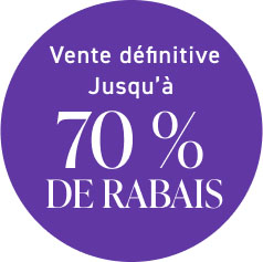 Vente définitive Jusqu’à 70 % DE RABAIS